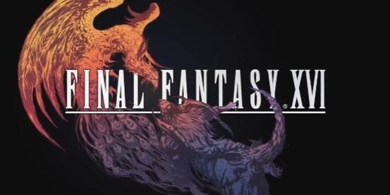 《最终幻想16》宣传片“复仇”公开，2023年6月22日发售